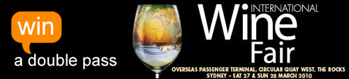 Win a double pass to the Vintage Cellars International Wine Fair 2010, Sydney -Saturday 27th and Sunday 28th March